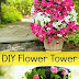 How to Make Your Own Flower Tower #DIY