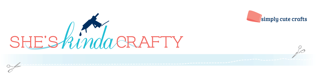 She's {kinda} Crafty