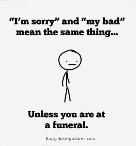 funny-sorry-my-bad-funeral.jpg