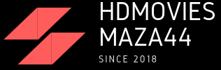 HDMoviesMaza44 - HD Movies,All Latest Movies Download 