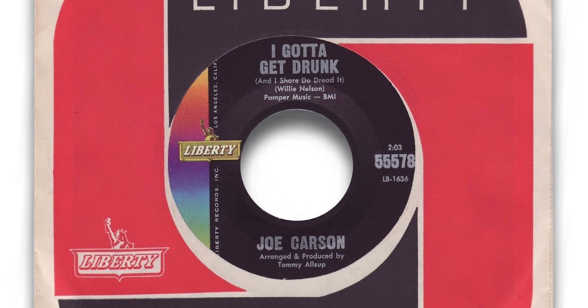 Joe Carson I Gotta Get Drunk Joe Carson I Gotta Get Drunk