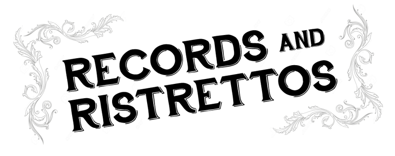Records & Ristrettos