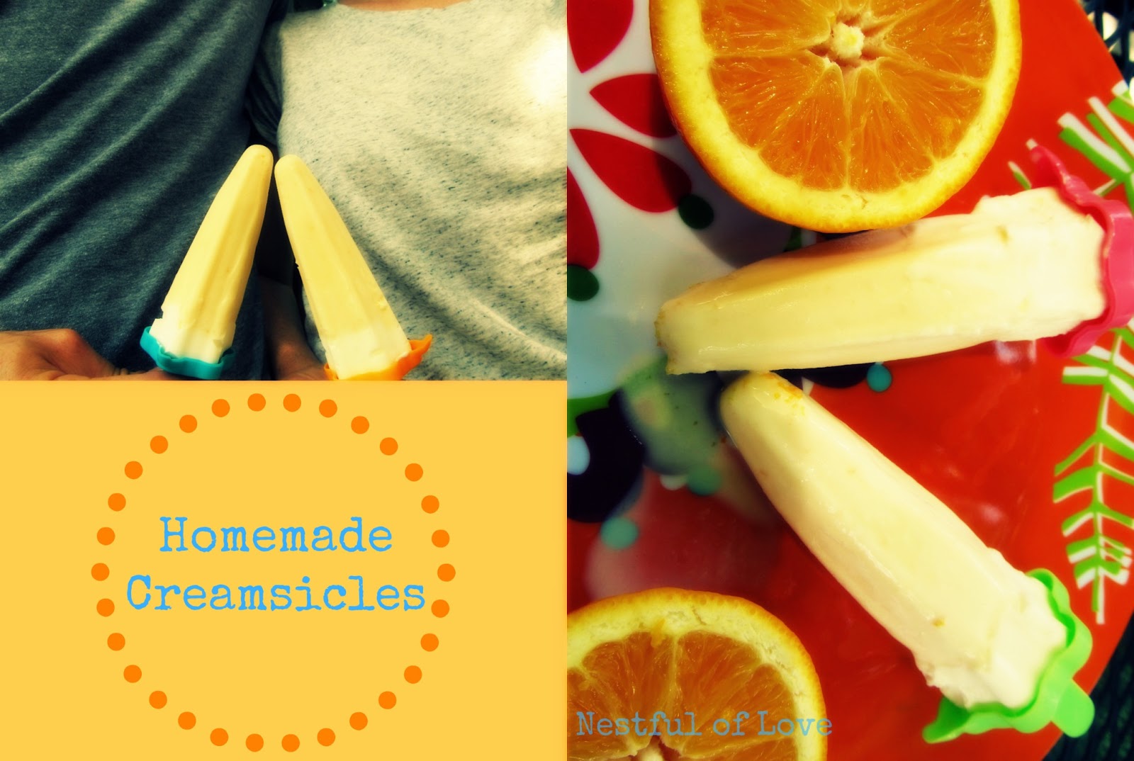 Nestful of love Homemade Creamsicles! {recipe}