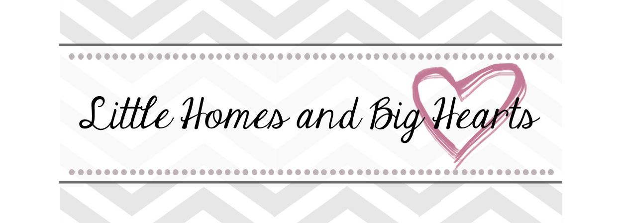 little homes and big hearts