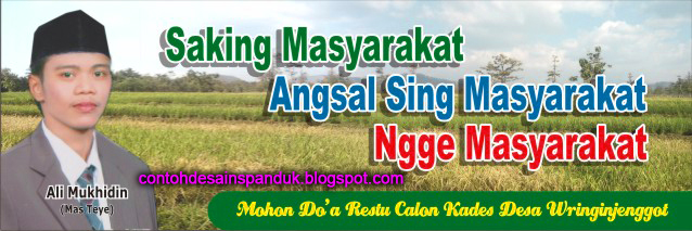 Mas teye calon kepala desa wringin jenggot spanduk calon kades