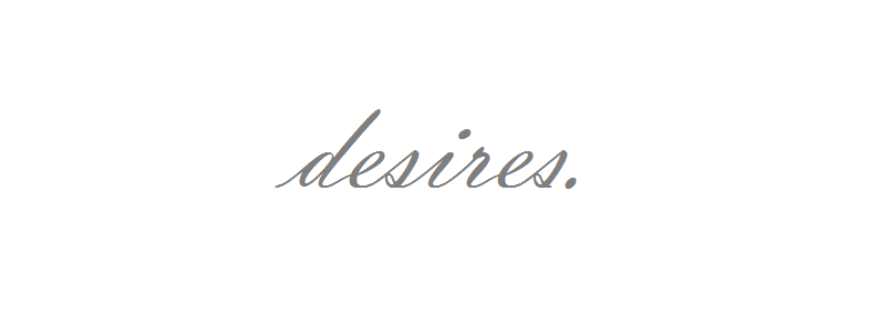 desires.