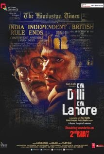 Kya Dilli Kya Lahore (2014) Kya Dilli Kya Lahore (2014)