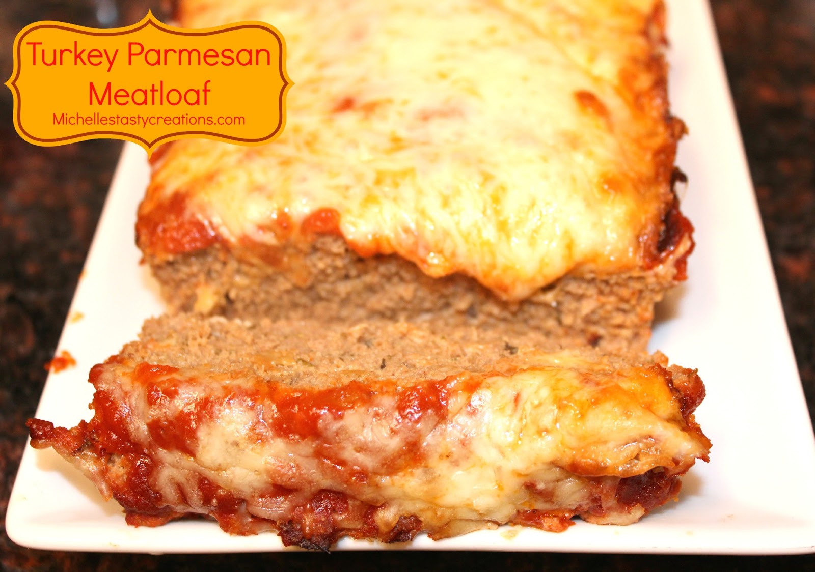 Michelle's Tasty Creations Turkey Parmesan Meatloaf