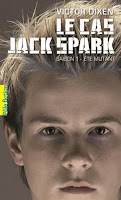 Victor Dixen - Le Cas Jack Spark Victor Dixen - Le Cas Jack Spark