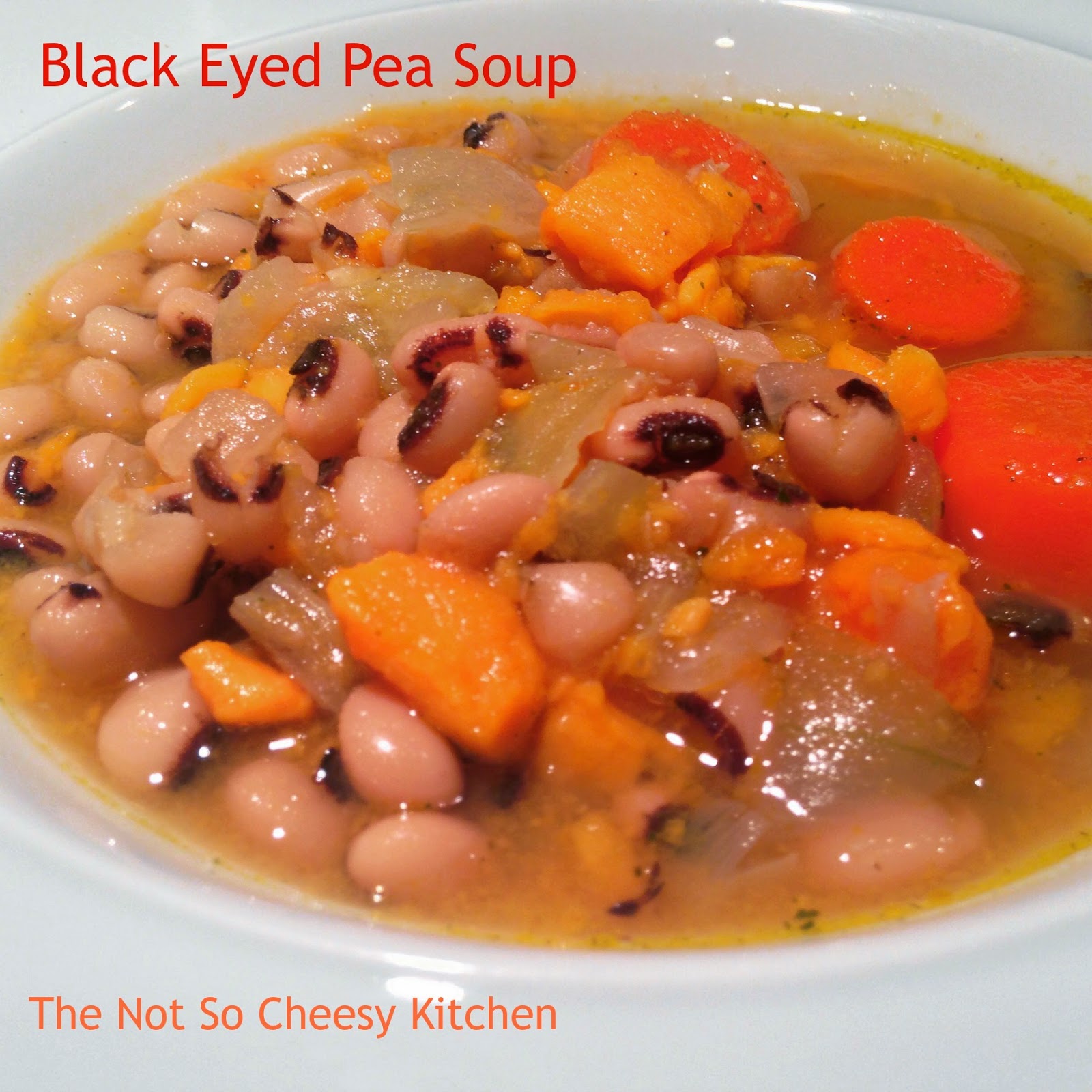 The Not So Cheesy Kitchen {Galactosemia in PDX} Black Eyed Pea Soup