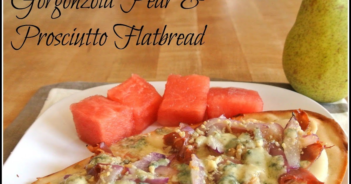 Mom, What's For Dinner? Pear & Prosciutto Flatbread