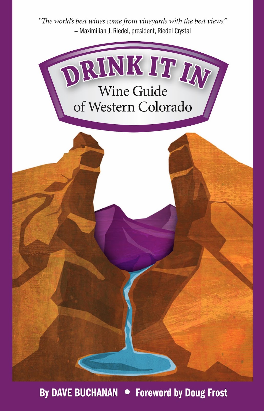 Colorado Wine Press Drink It In (a review of the wine guide to Western