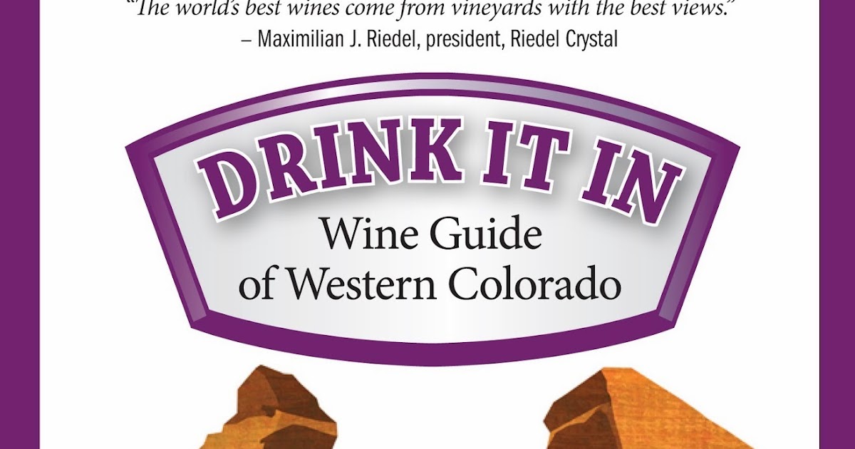 Colorado Wine Press Drink It In (a review of the wine guide to Western
