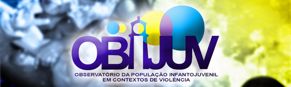 OBIJUV - Observatório da População Infanto-Juvenil em Contextos de Violência 