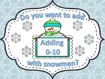 http://www.teacherspayteachers.com/Product/Snowman-Addition-Adding-0-10-1605925