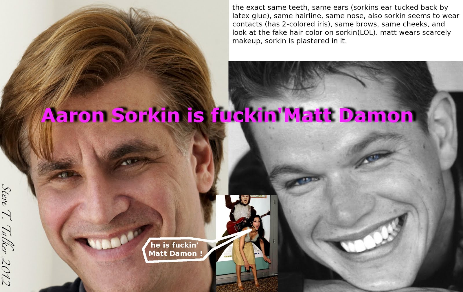 http://4.bp.blogspot.com/-wW7sFjRC4n0/UEO06Hjmc6I/AAAAAAAAACs/r7juUlkWwMo/s1600/aron%2Bsorkin%2Bis%2Bfuckin%2Bmatt%2Bdamon.jpg