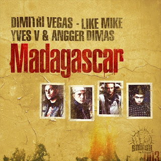Madagascar (Original Mix) - Dimitri Vegas. Like Mike. Yves V. Angger Dimas Madagascar (Original Mix) - Dimitri Vegas. Like Mike. Yves V. Angger Dimas