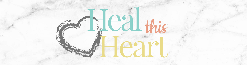 Heal This Heart Blog