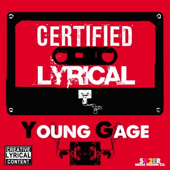 Young Gage "Certified Lyrical"
