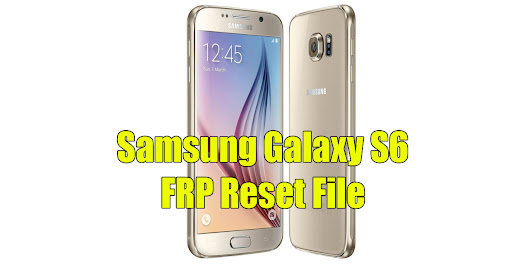 Samsung Galaxy S6 FRP Reset File