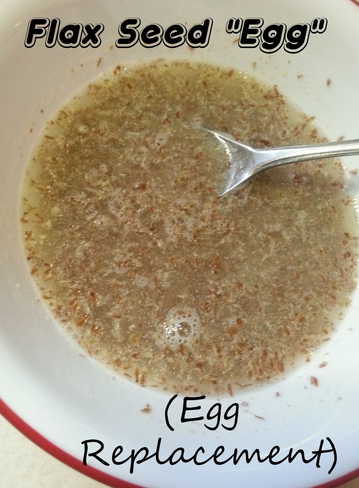 The Better Baker Flax Seed "Egg" (Replacement)