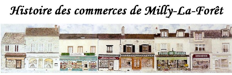 HISTOIRE DES COMMERCES DE MILLY-LA-FORET