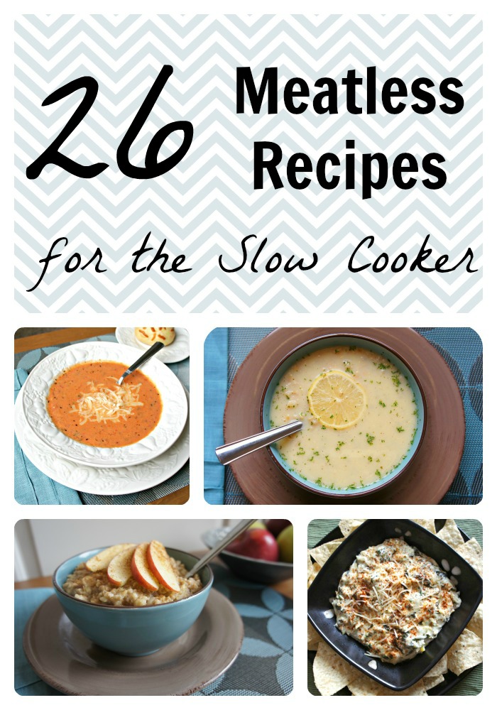 26 Meatless Slow Cooker (Crock Pot) Recipes 365 Days of Slow Cooking