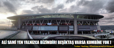 Beşiktaş varsa kombine yok!