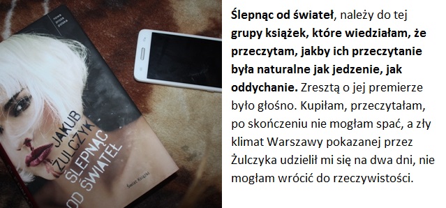 Jakub Żulczyk - Ślepnąc od świateł - recenzja książki, którą chcesz przeczytać