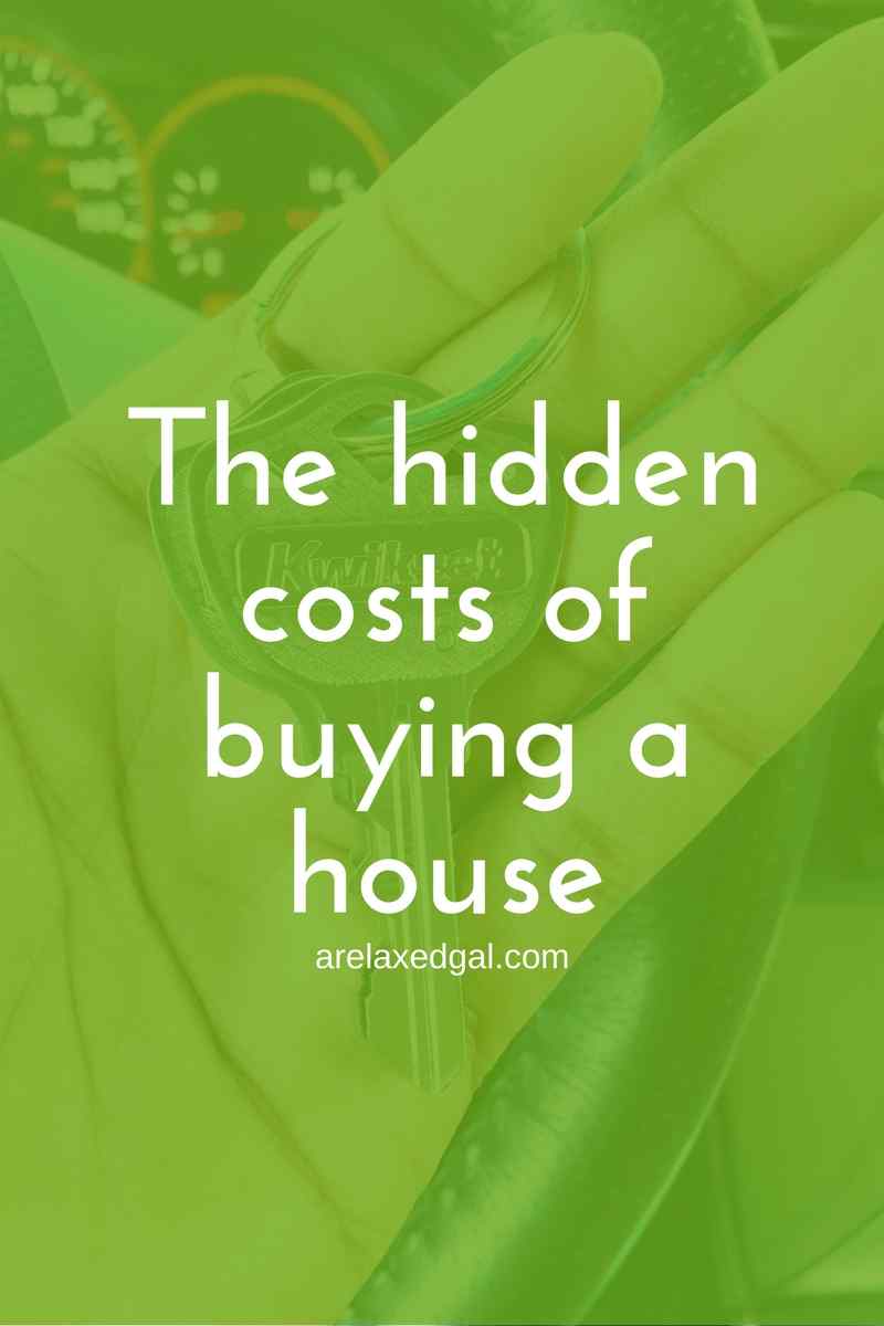 The Hidden Costs of Buying a House A Relaxed Gal
