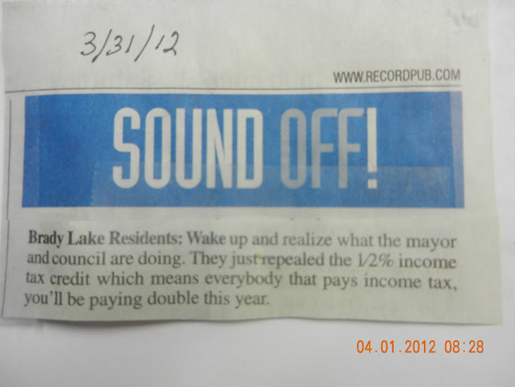 Brady Lake residents pay the highest taxes in the county,plus an income tax.