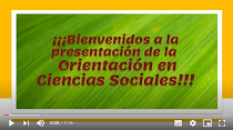 VIDEO ORIENTACIÓN CIENCIAS SOCIALES