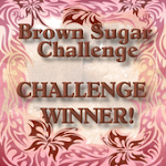 I won at Brown Sugar Challenge