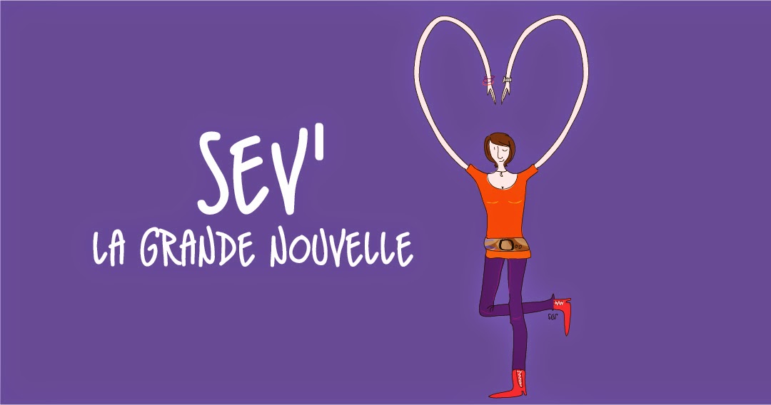 Sev' la grande nouvelle