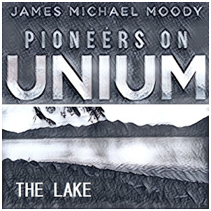 Pioneers On Unium: The Lake