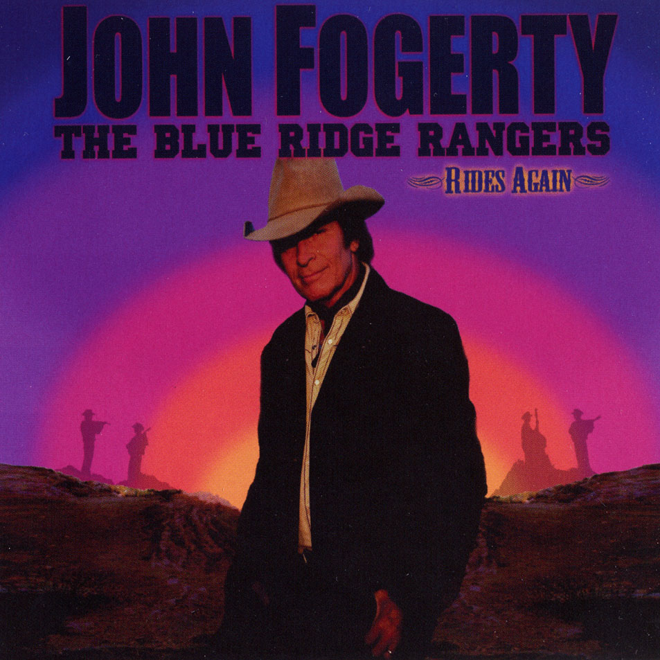 JOHN FOGERTY THE BLUE RIDGE RANGERS RIDES AGAIN