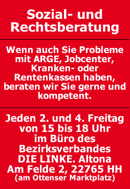Horst Schneider Hamburg Altona Die Linke Altona Bietet Kostenlose Sozialberatung Anwaltliche Rechtsberatung Sowie Jobcenter Und Verwaltungsbegleitung Sowie Bei Problemen Mit Der Verwaltung Oder Bei Fragen Rund Um Leistungen Aus Dem Alg Ii Bezug