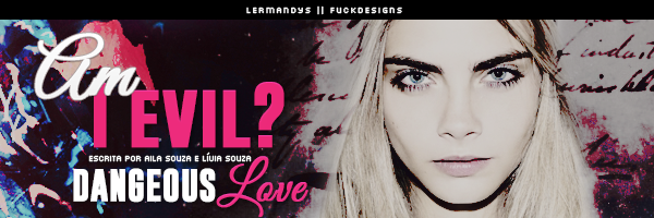 BC: Dangerous Love (Aila Souza e Lívia Souza) BC: Dangerous Love (Aila Souza e Lívia Souza)