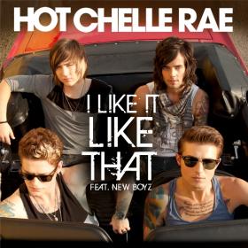 Hot Chelle Rae - I Like It Like That