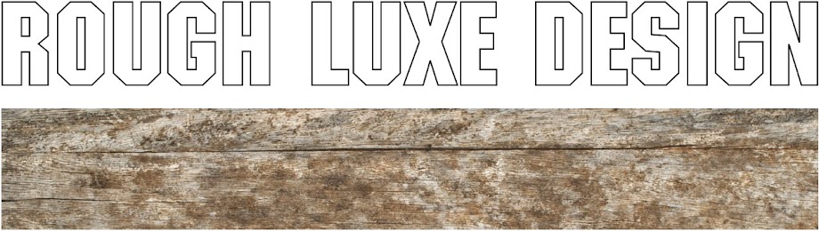 Rough Luxe Design