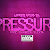 NEW AUDIO: MESEN SELEKTA - "PRESURE". MP3