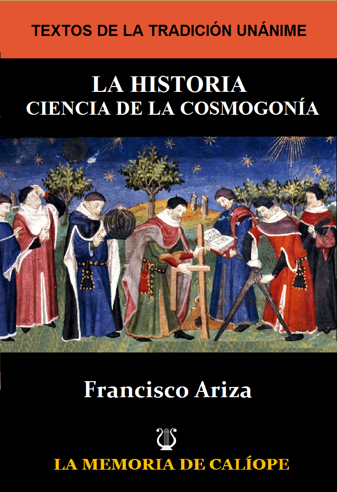 LA HISTORIA, CIENCIA DE LA COSMOGONÍA. Francisco Ariza