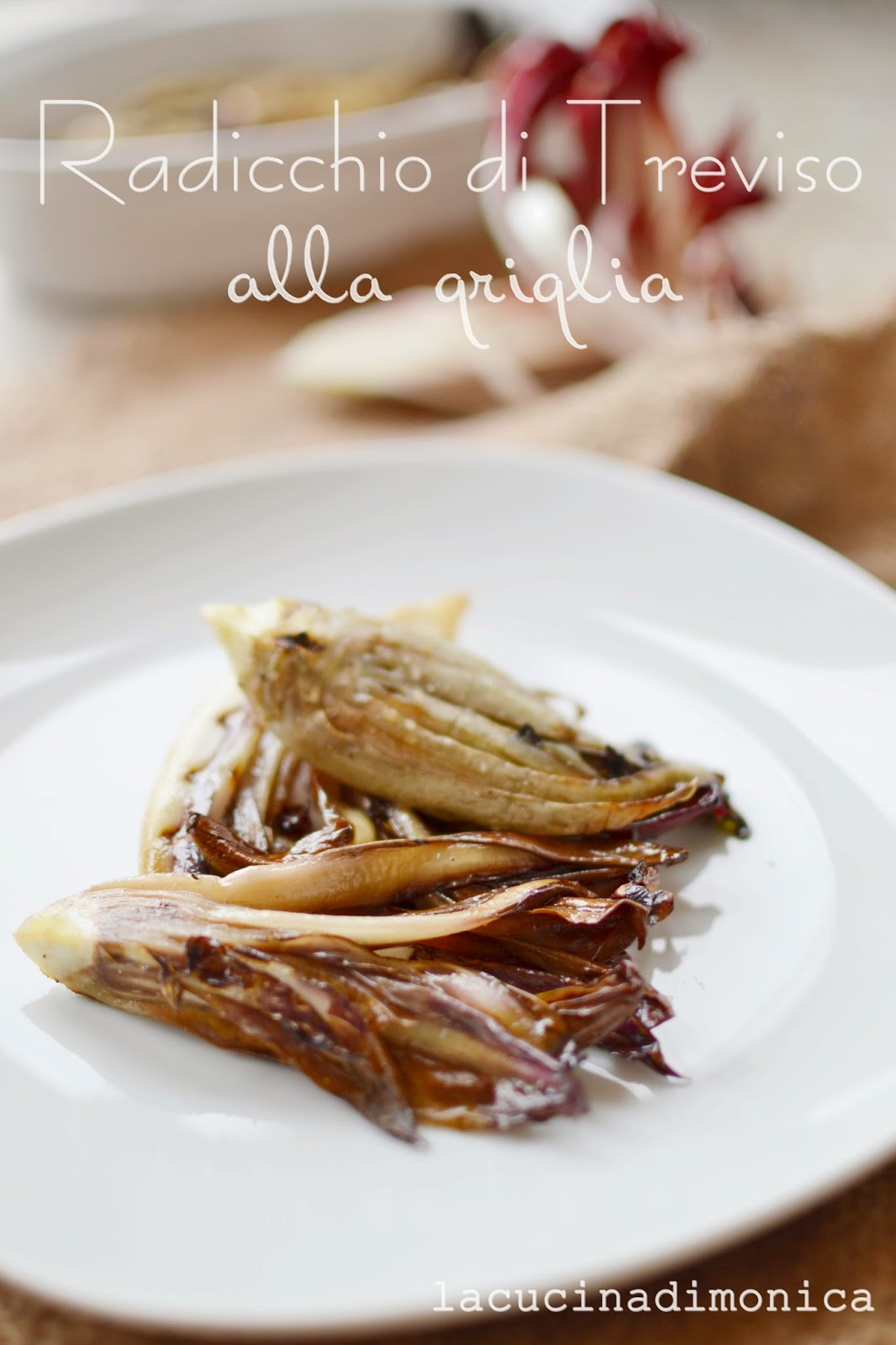 Radicchio di Treviso alla griglia