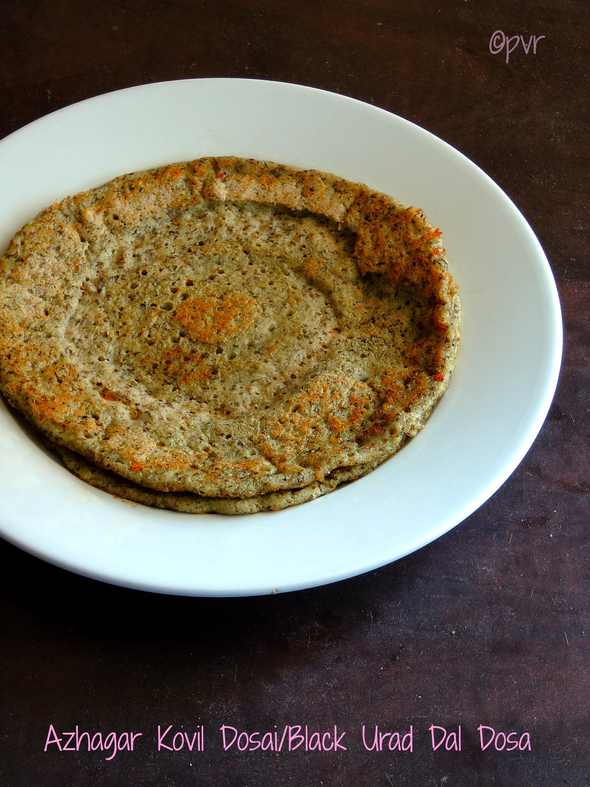 Priya's Versatile Recipes Azhagar Kovil Dosai/Black Urad Dal Dosa