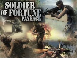 Soldier of Fortune Payback Soldier of Fortune Payback
