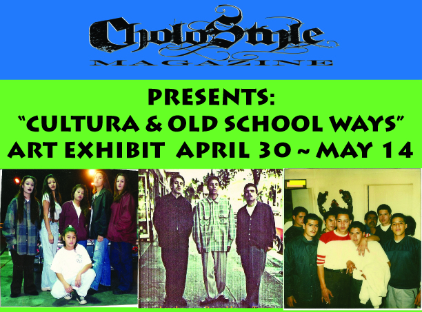 Cholo Style Magazine presents Cultura Old School Ways