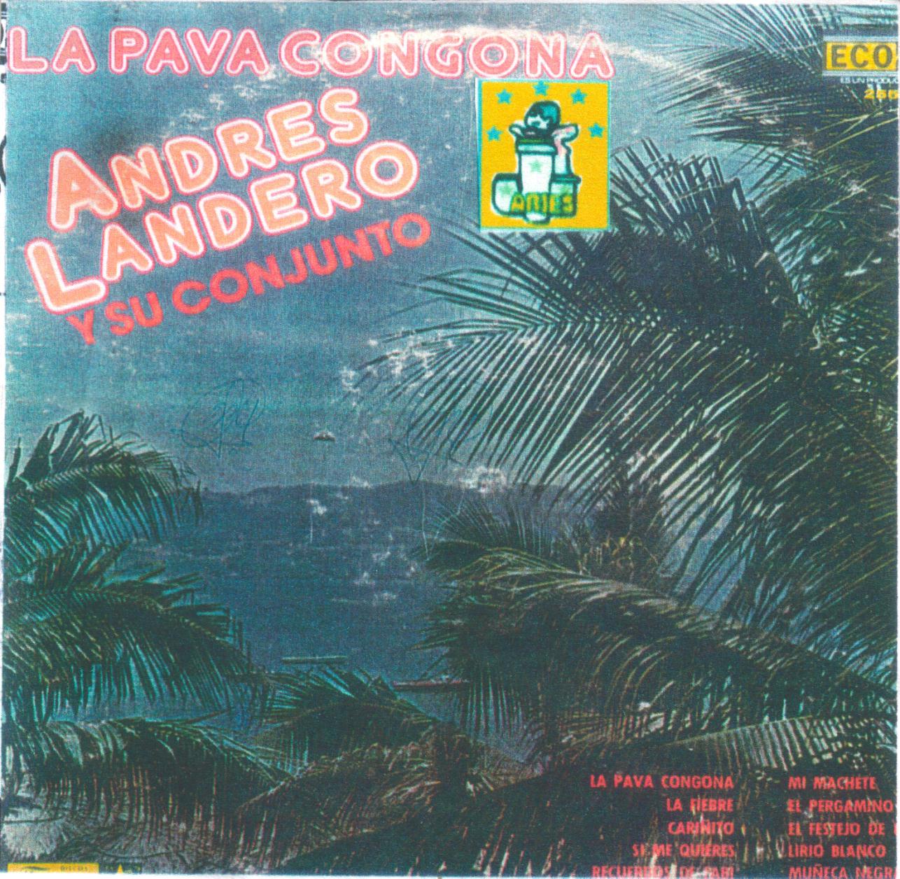 Andres Landero Y Su Conjunto El Rey De La Cumbia Andres Landero Y Su Conjunto El Rey De La Cumbia