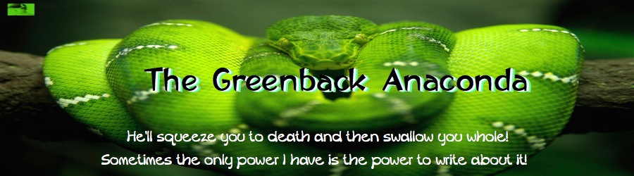 The Greenback Anaconda