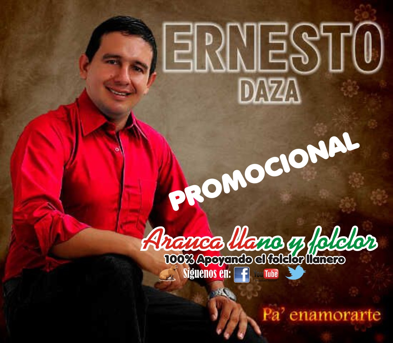 ARAUCA LLANO Y FOLCLOR ERNESTO DAZA PA ENAMORARTE, PROMOCIONALES