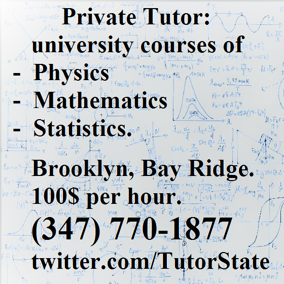 Tutor: Physics, Mathematics, Statistics